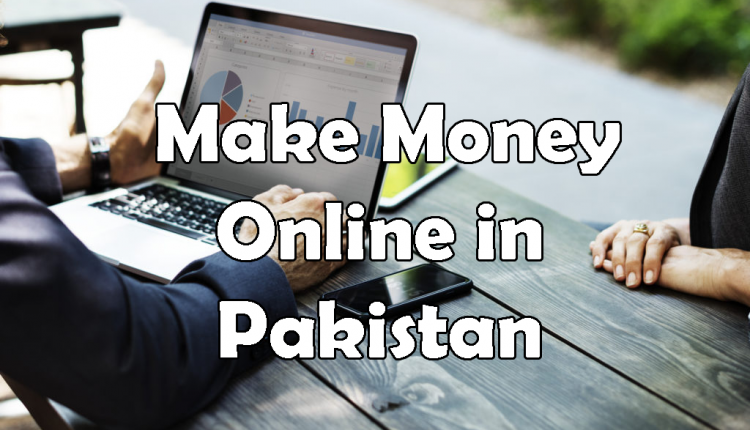 how to earn money online in pakistan