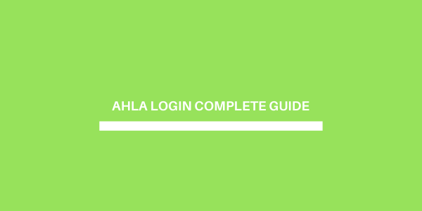 Ahla Login Complete Guide