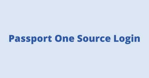 Passport One Source Login Complete Guide