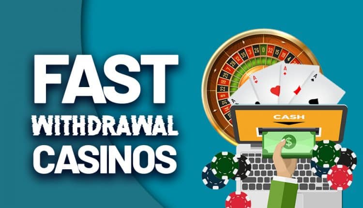 fast withdrawal casinos  