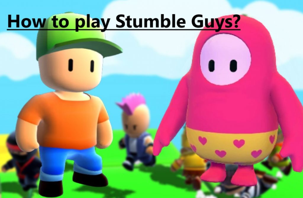 How to play Stumble Guys